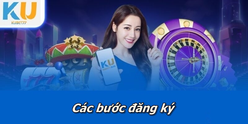 Các bước đăng ký